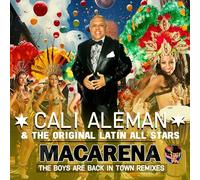 Aleman, Cali & the Original Latin All Stars - Macarena (The Boys Are Back In Town Remixes)