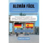 Alemán Fácil: 30 Días para Hablar con Confianza: Programa bilingüe completo con diálogos, gramática, vocabulario y ejercicios para adultos hispanohablantes principiantes.