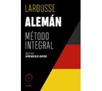 Alemán. Método integral (LAROUSSE - Métodos Integrales)