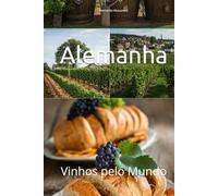 Alemanha: Vinhos pelo Mundo (Wines of the World: Germany)