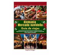 Alemania Mercado navideño Guía de viajes: Experimente la magia de las fiestas y celebre la temporada en los mejores mercados