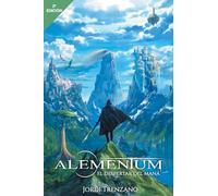 Alementum: El Despertar del Maná (Libro Primero)