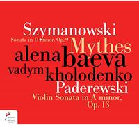 Alena Baeva (Violine) - Szymanowski: Sonata in D Major Op. 9, Mythes Op. 30 & Paderewski: Violin Sonata in A Minor Op. 13
