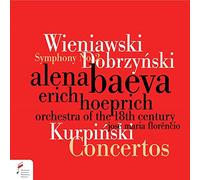 Alena Baeva - Wieniawski: Violin Concerto No. 2, Kurpinski: Clarinet Concerto & Dobrzynski: Symphony No. 2 and Ouverture de Concert