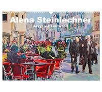 Alena Steinlechner, Acryl auf Leinwand (Wandkalender 2026 DIN A3 quer), CALVENDO Monatskalender: Figurativ gegenständliche Werke von Alena ... treten Gruppen von Menschen in einen Dialog.