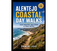 Alentejo Coastal Day Walks: Easy Routes, Sea Views & Trail Notes
