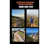 ALENTEJO COASTAL TRAILS SUMMER HIKING GUIDE 2026
