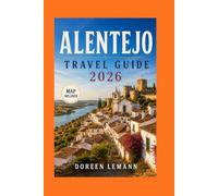 ALENTEJO TRAVEL GUIDE 2026: Stargazing Skies, Whitewashed Villages, and Slow Roads Through Portugal's Quiet Heartland