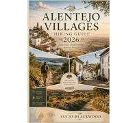 ALENTEJO VILLAGES HIKING GUIDE 2026