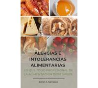Alergias e Intolerancias Alimentarias: Lo que todo profesional de la alimentación debe saber (Formación Técnica de AyB)