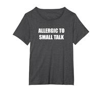 Alérgico a la pequeña Charla Camiseta, Mujer Tallas Grandes, Jaspeado Oscuro, 2XL Grande