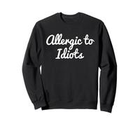 Alérgico a los Idiotas Sudadera
