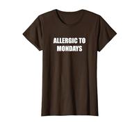 Alérgico A Los Lunes Camiseta, Mujer, Marrón, S