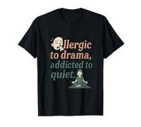 Alérgico al drama adicto a un gráfico introvertido divertido y silencioso Camiseta