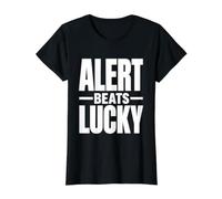 Alert Beats Lucky - Regalo de campaña de Cultura de Seguridad en el Lugar de Trabajo Camiseta gráfica económica, Mujer, Negro, XL