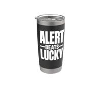 Alert Beats Lucky - Regalo de campaña de cultura de seguridad en el lugar de trabajo Vaso térmico de acero inoxidable de doble pared