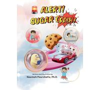 Alert! Sugar Crash!: The Science of Metabolism and Healthy Eating.