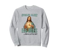 Alerta de spoiler, muere por un poco divertido Jesús de Pascua Sudadera
