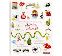 Alerta, verins!: Tot sobre serps verinoses, llavors de cacau i gossos detectors de drogues (NO FICCIO)