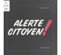 Alerte Citoyen ! (ebook)