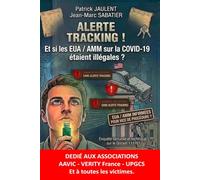 ALERTE TRACKING !: Et si les EUA / AMM sur la COVID-19 étaient illégales ?