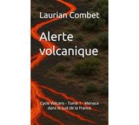 Alerte volcanique: Cycle Volcans - Tome 1 - Menace dans le sud de la France (Les Chemins du Mystère)