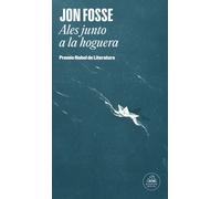 Ales junto a la hoguera (Premio Nobel Literatura 2023) | Jon Fosse