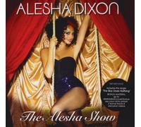 Alesha Dixon - Alesha Show Import Edition by Alesha Dixon (2009) Audio CD