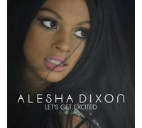 Alesha Dixon - Let's Get Excited