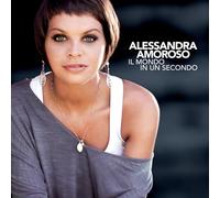 Alessandra Amoroso - Il Mondo In Un Secondo
