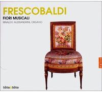 Alessandrini, Rinaldo - Frescobaldi - Fiori Musicali