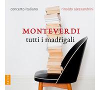 Alessandrini, Rinaldo - Monteverdi - Tutti I Madrigali