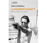 Alessandro Blasetti. I film, le carte, il suo mondo