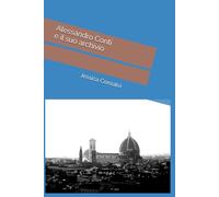 Alessandro Conti e il suo archivio