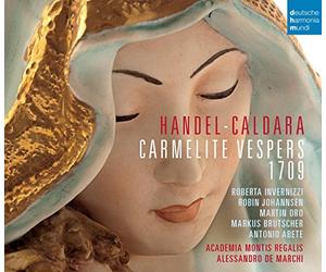 Alessandro De Marchi - Händel - Caldara: Carmelite Vesper 1709