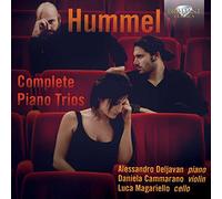 Alessandro Deljavan; Daniela Cammarano; Luca Magariello - HUMMEL: Complete Piano Trios