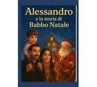 Alessandro e la storia di Babbo Natale