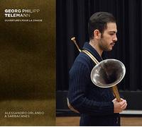 Alessandro Orlando, Sarbacanes, Neven Lesage, Gabr - Georg Philipp Telemann: Ouvertures pour la Chasse