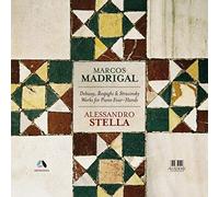 Alessandro Stella; Marcos Madrigal - Debussy, Respighi & Stravinsky: Works For Piano Four-Hands