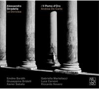 Emoke Barath, Giuseppina Bridelli, Luca Cervoni, De Andrea Carlo, Il Pomo D'Oro, Gabriella Martellacci, Riccardo Novaro, Xavier Sabata - A.Stradella: La Doriclea/ Il Pomo D´Oro