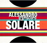 Alessandro Trio D'Episcopo - Solare