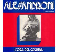 Alessandroni E Il Suo Complesso - Alessandroni E Il Suo Complesso: LOra Del Cocktail (RSD 2025) [Winyl]