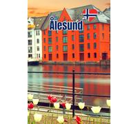 Ålesund Norway Notebook: A Coastal Norwegian Journal for Locals, Travelers, Families and Everyone Who Loves This Beautiful Seaside City