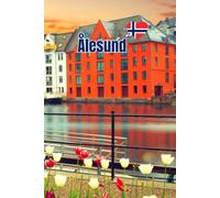 Ålesund Norway Notebook: A Coastal Norwegian Journal for Locals, Travelers, Families and Everyone Who Loves This Beautiful Seaside City