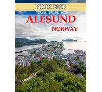 ALESUND NORWAY: Wonderful pictures that give you an idea of an amazing country, the style of buildings, castles, etc., for all travel lovers.