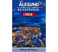 ÅLESUND REISEFÜHRER 2026: Architektur, Meerblick und Alltag zwischen Bergen und Wasser