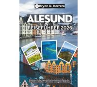 Ålesund Reiseführer 2026: Entdecken Sie das Jugendstilviertel, malerische Fjorde, den Berg Aksla und weitere authentische norwegische Erlebnisse