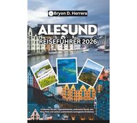 Ålesund Reiseführer 2026: Entdecken Sie das Jugendstilviertel, malerische Fjorde, den Berg Aksla und weitere authentische norwegische Erlebnisse
