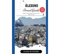 Ålesund Travel Guide 2025/2026: Explore the Best of Ålesund, From Scenic Views to Hidden Local Gems