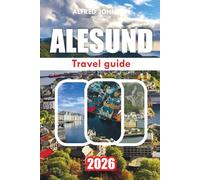 ALESUND TRAVEL GUIDE 2026: Faro: A Journey Through Southern Portugal’s Rich History, Stunning Coastal Beauty, and Tranquil Old Town Charm